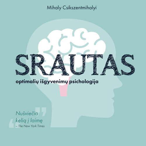 Mihaly Csikszentmihalyi audioknyga „Srautas. Optimalių išgyvenimų psichologija“