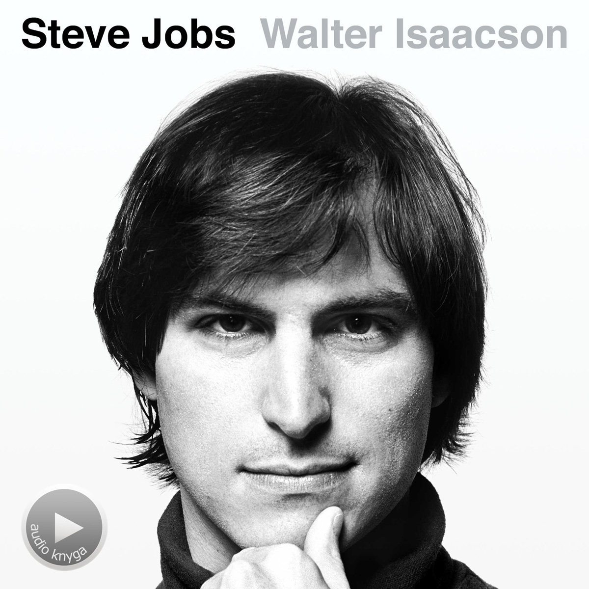 Walter Isaacson audioknyga „Steve Jobs“. Oficiali biografija.