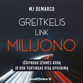 MJ Demarco audioknyga „GREITKELIS LINK MILIJONO“